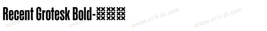 Recent Grotesk Bold字体转换
